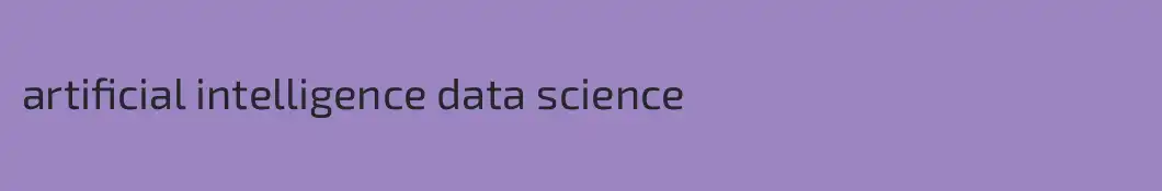 artificial intelligence data science